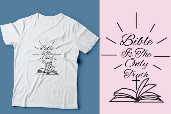 Bible is the Only Truth, Jesus T Shirt – T-Shirt Designs