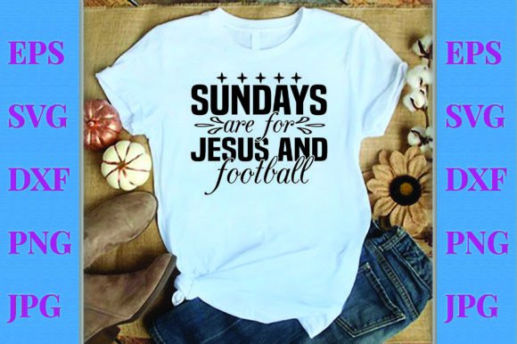 Bible SVG Design, Sundays Are for Jesus a T-Shirt Designs