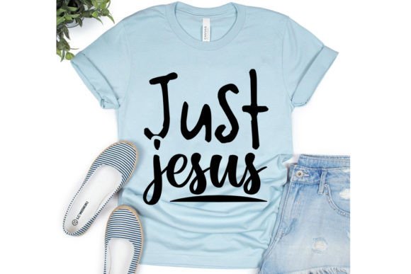Christian SVG Design, Just Jesus T-Shirt Designs