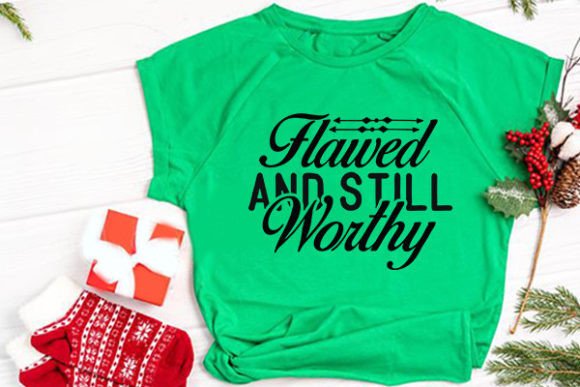 Christian Svg Designs Flawed and Still W T-Shirt Designs