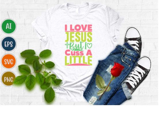 I Love Jesus but I Cuss a Little: T‑Shirt Design Review
