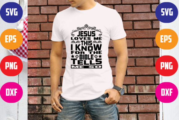 JESUS LOVES ME THIS I KNOW: T-Shirt Designs Review