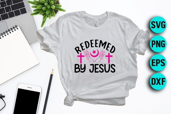 Redeemed by Jesus- Svg Design Review