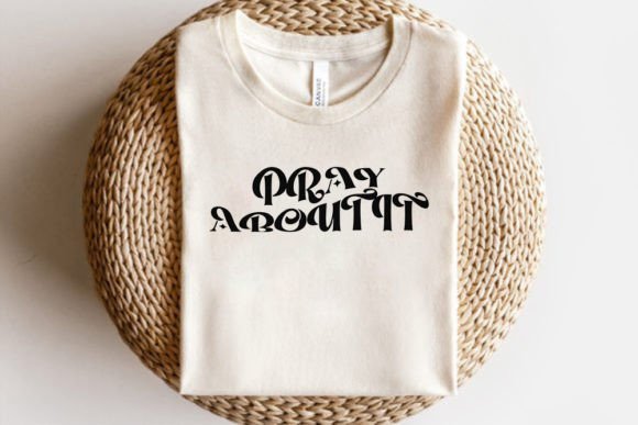 Retro Christian SVG Design, Pray About for T-Shirt Designs