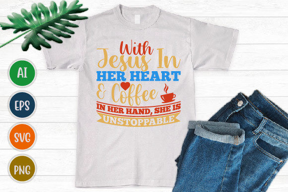 With Jesus in Her Heart Coffee T-Shirt Designs Review
